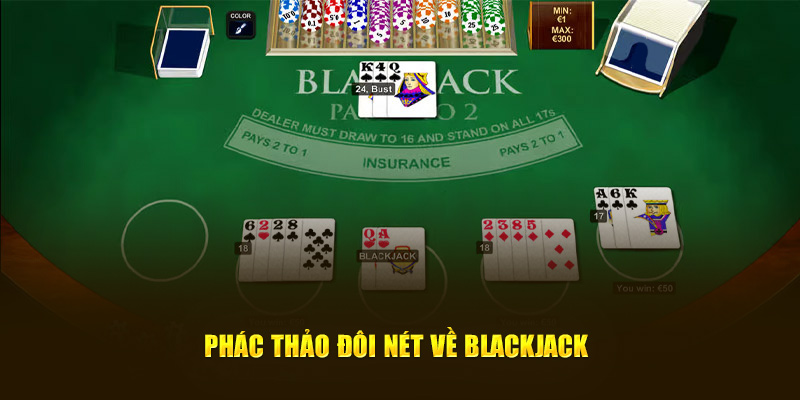 Phác thảo đôi nét về blackjack