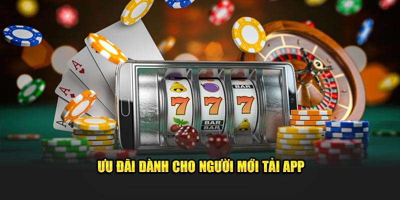 Ưu đãi dành cho người mới tải app Hubet